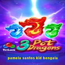 pamela santos kid bengala